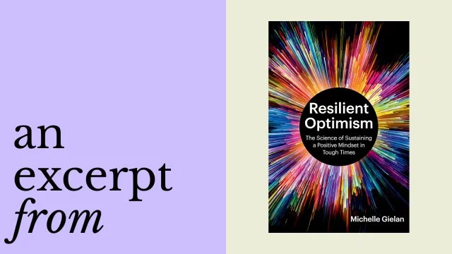 Optimism isn’t all about perspective — it requires daily practice